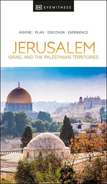 DK Jerusalem, Israel and the Palestinian Territories by DK Travel