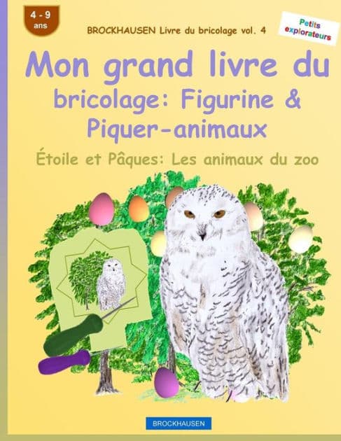 BROCKHAUSEN Livre du bricolage vol. 4 - Mon grand livre du bricolage: Figurine & Piquer-animaux: Étoile et Pâques: Les animaux du zoo by Dortje Golldack