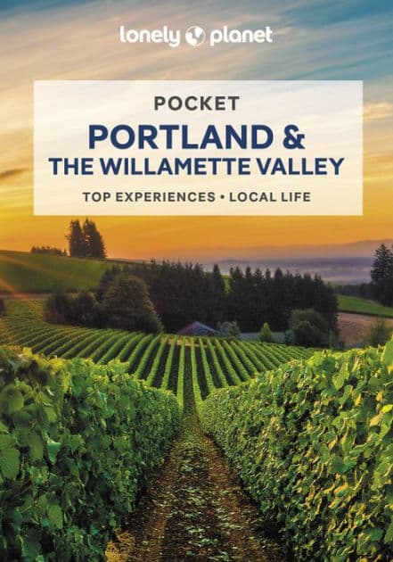 Lonely Planet Pocket Portland & the Willamette Valley by Celeste Brash
