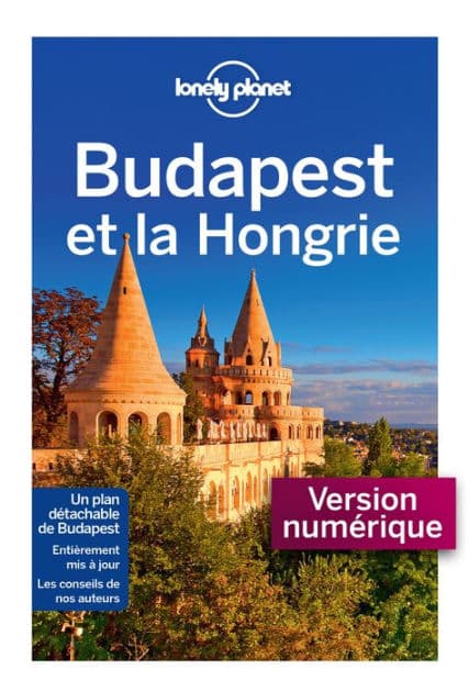 Budapest et la Hongrie 2ed by Lonely Planet