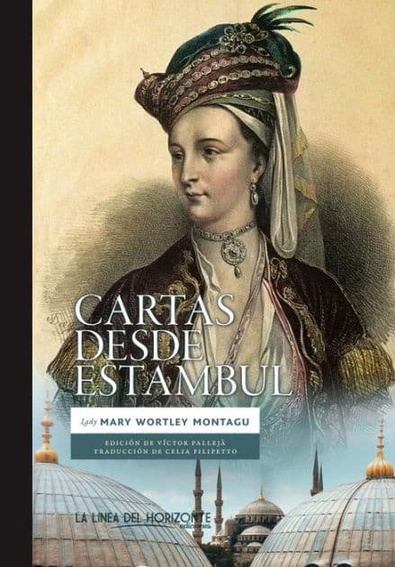 Cartas desde Estambul by Mary Wortley Montagu