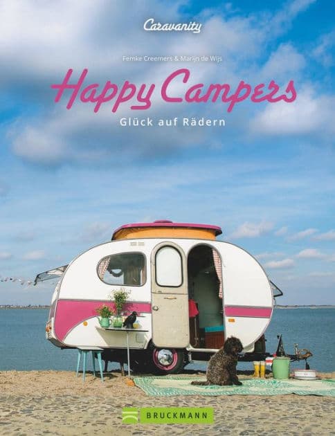 Happy Campers. Glück auf vier Rädern: Ideen für Camping rund um Caravan Einrichtungen. Wohnmobildesign im Retrostyle by Femke Creemers