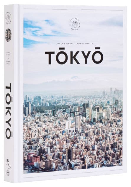 Tokyo: The Extraordinary Guide: An Insider Tour of Art, Food, and Culture by Johann Fleuri