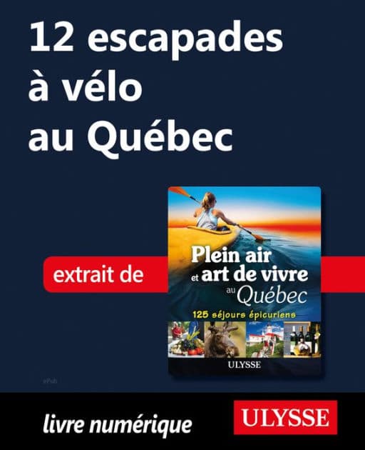 12 escapades à vélo au Québec by Thierry Ducharme