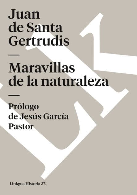 Maravillas de la naturaleza by Juan De Santa Gertrudis