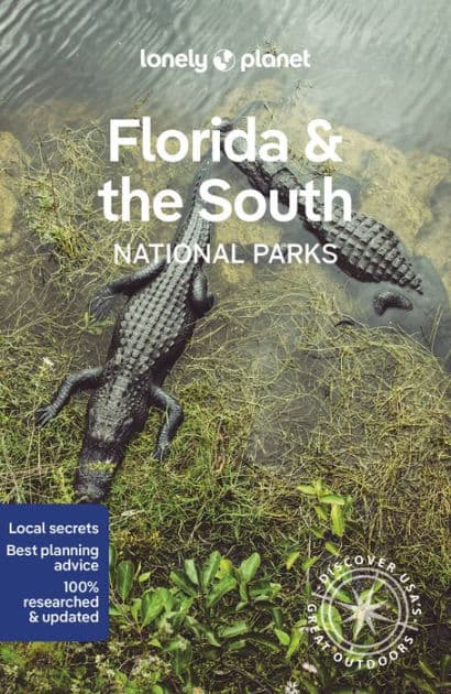 Lonely Planet Florida & the South's National Parks by Anthony Ham