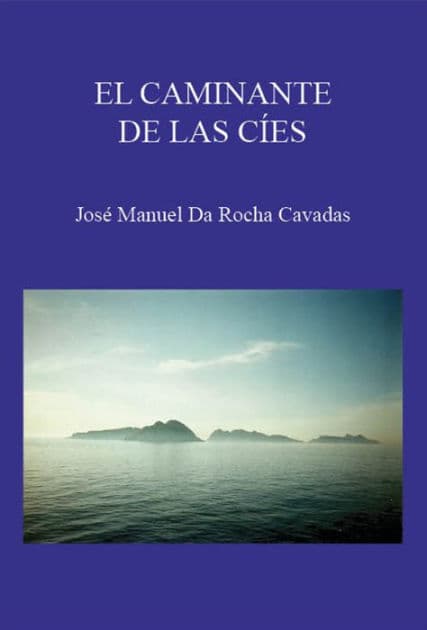 El caminante de las Cíes by José Manuel da Rocha Cavadas