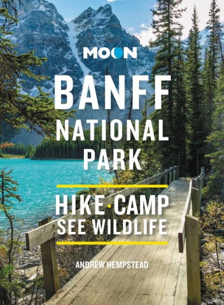Moon Banff National Park: Scenic Drives, Wildlife, Hiking & Skiing by Andrew Hempstead