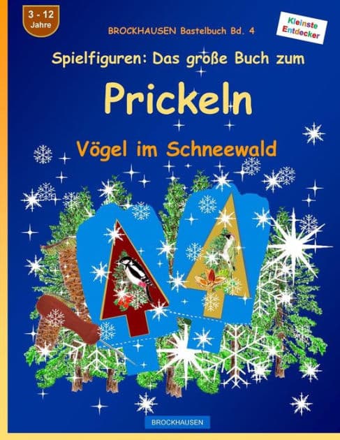 BROCKHAUSEN Bastelbuch Bd. 4 - Spielfiguren - Das grosse Buch zum Prickeln: Vögel im Schneewald by Dortje Golldack