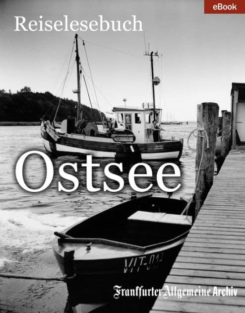 Ostsee: Reiselesebuch by Frankfurter Allgemeine Archiv