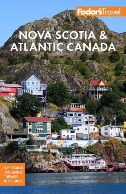 Fodor's Nova Scotia & Atlantic Canada: With New Brunswick, Prince Edward Island & Newfoundland by Fodor's Travel Publications