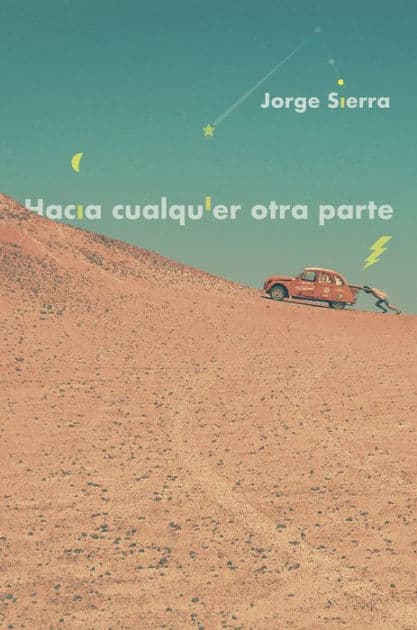 Hacia cualquier otra parte by Jorge Sierra