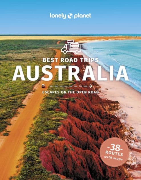 Lonely Planet Best Road Trips Australia by Anthony Ham