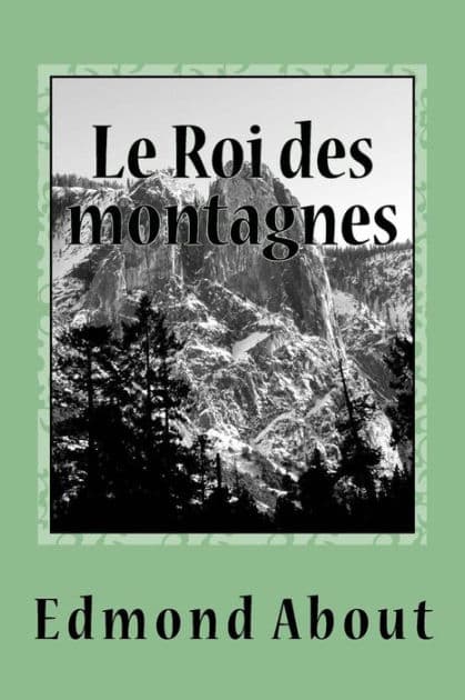 Le Roi des montagnes by Edmond About
