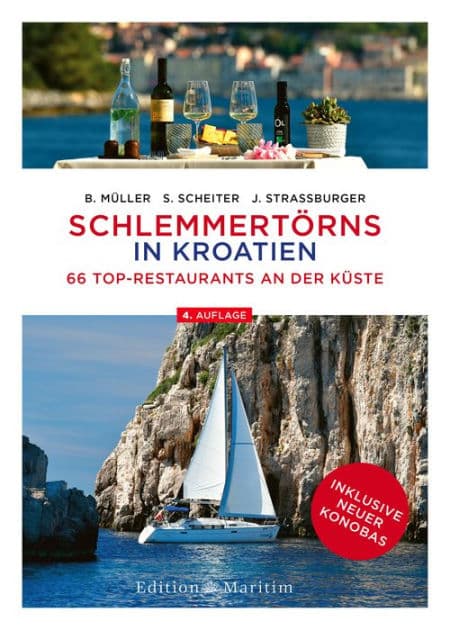 Schlemmertörns in Kroatien: 66 Top-Restaurants an der Küste by Bodo Müller