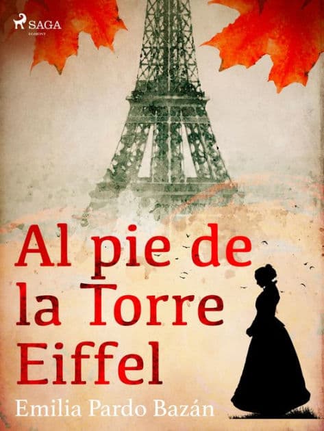 Al pie de la torre Eiffel by Emilia Pardo Bazán