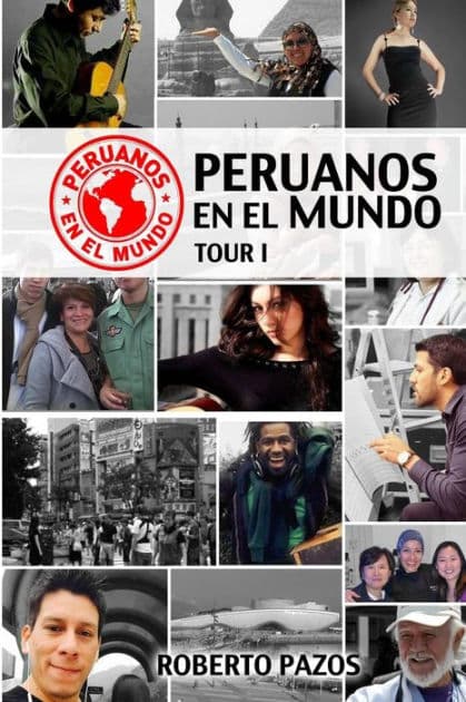 Peruanos en el mundo: tour 1 by Roberto Pazos