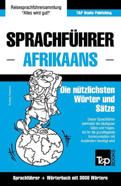 Sprachfï¿½hrer Deutsch-Afrikaans und thematischer Wortschatz mit 3000 Wï¿½rtern by Andrey Taranov