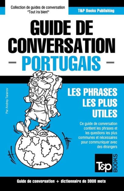 Guide de conversation Franï¿½ais-Portugais et vocabulaire thï¿½matique de 3000 mots by Andrey Taranov