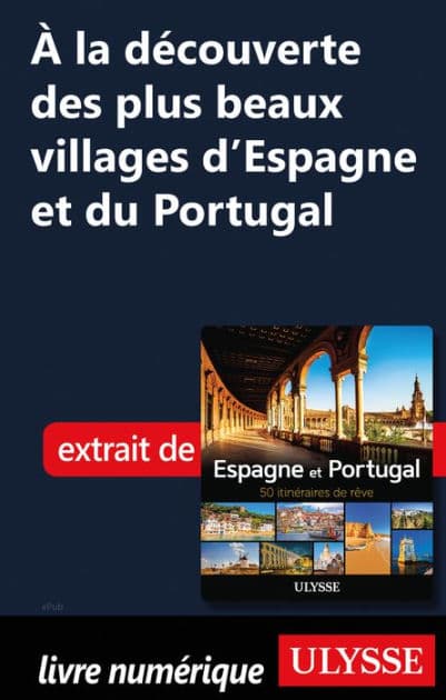 À la découverte plus beaux villages d'Espagne et du Portugal by Tours Chanteclerc Tours Chanteclerc