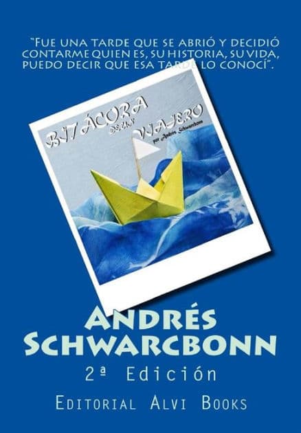Bitácora de un Viajero: 2ª Edición by Andrés Schwarcbonn