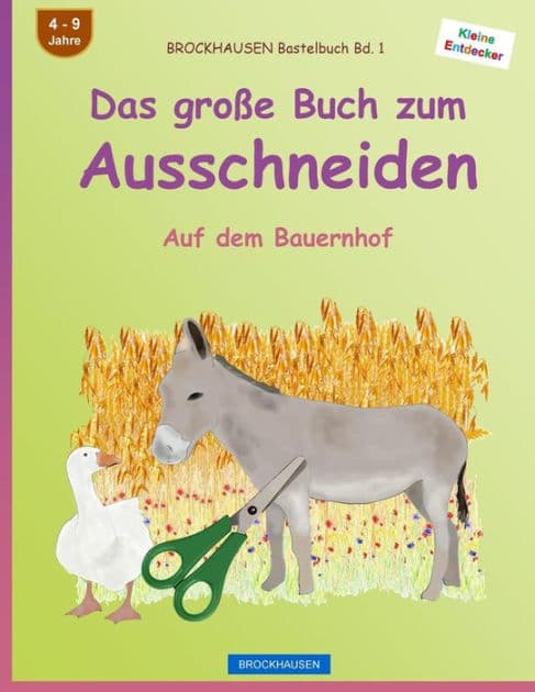 BROCKHAUSEN Bastelbuch Bd. 1 - Das große Buch zum Ausschneiden: Auf dem Bauernhof by Dortje Golldack