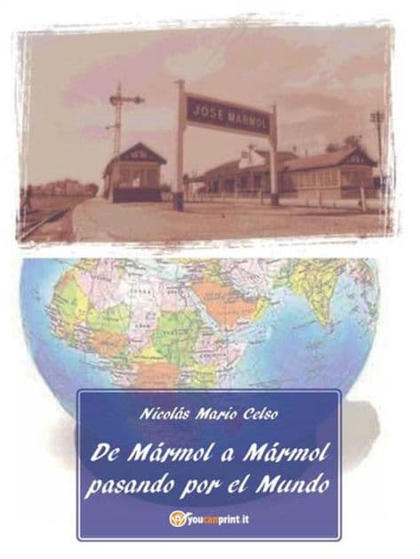 De Mármol a Mármol pasando por el Mundo by Nicolás Mario Celso