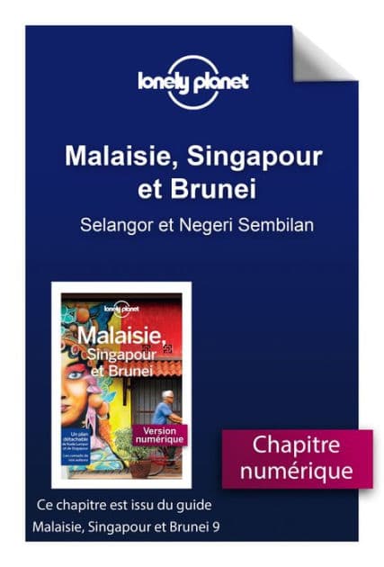 Malaisie, Singapour et Brunei - Selangor et Negeri Sembilan by Lonely planet eng