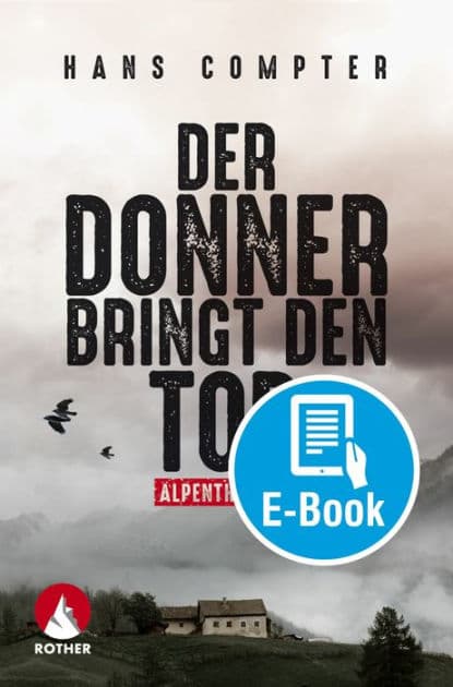 Der Donner bringt den Tod: (Allgäu-Krimi) by Hans Compter