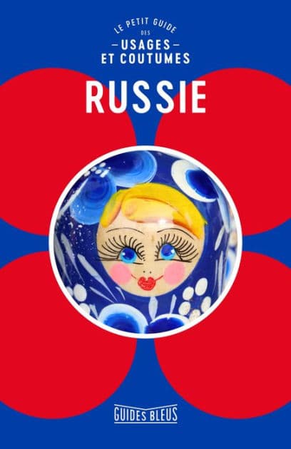 Russie : le petit guide des usages et coutumes by Collectif