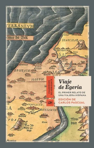 Viaje de Egeria: El primer relato de una viajera hispana by Egeria
