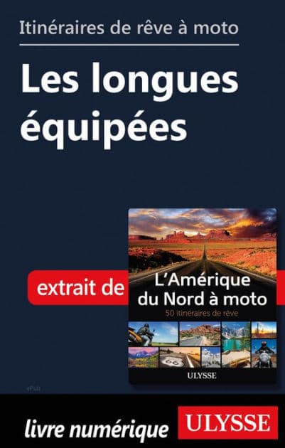 Itinéraires de rêve à moto - Les longues équipées by Ouvrage Collectif