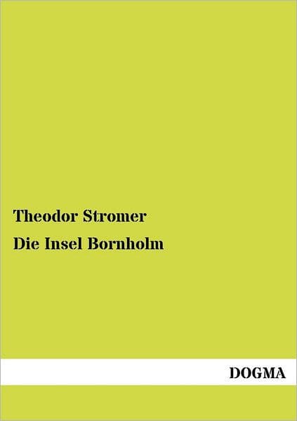 Die Insel Bornholm by Theodor Stromer