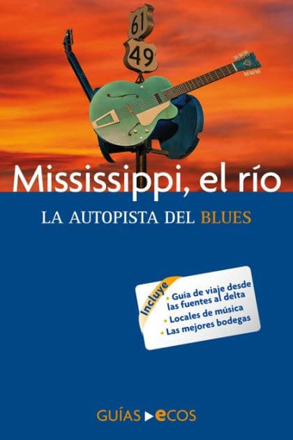 Mississippi, el río: La autopista del blues by Manuel Valero