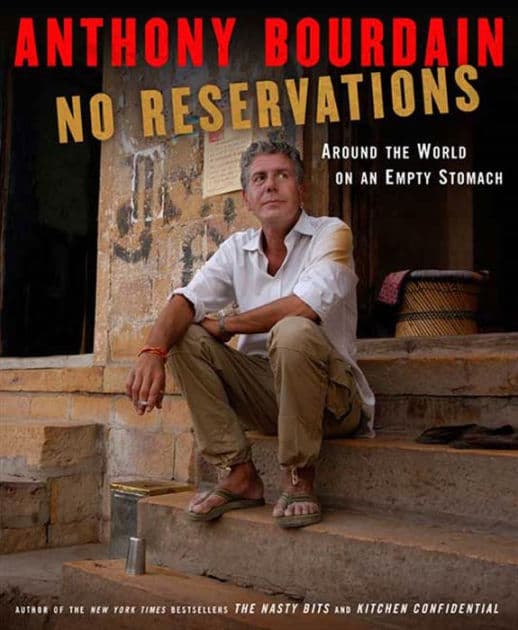No Reservations: Around the World on an Empty Stomach by Anthony Bourdain