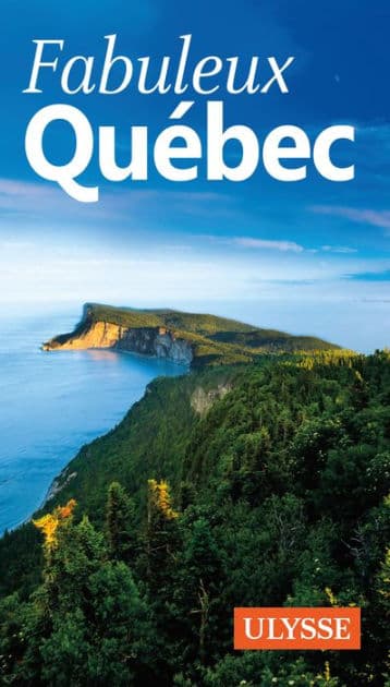 Fabuleux Québec by Collectif Ulysse