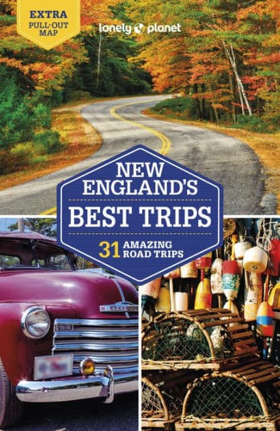 Lonely Planet New England's Best Trips by Benedict Walker
