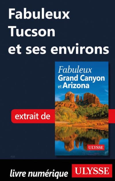 Fabuleux Tucson et ses environs by Ouvrage Collectif