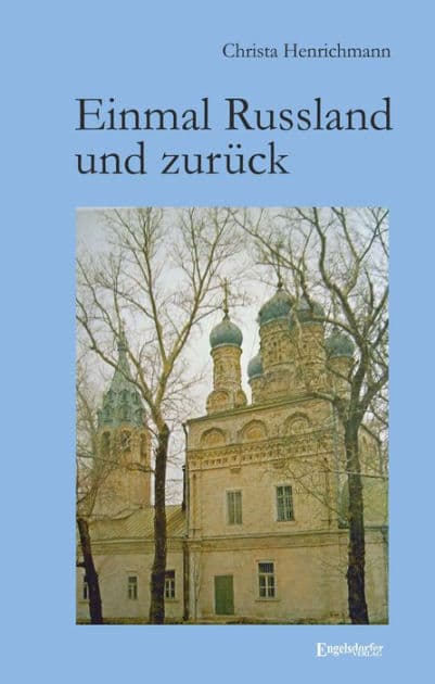 Einmal Russland und zurück by Christa Henrichmann