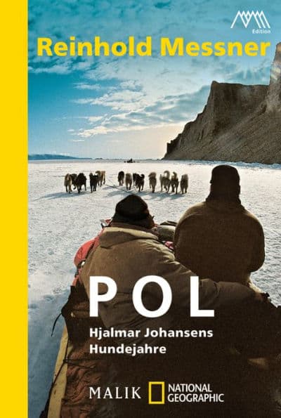 Pol: Hjalmar Johansens Hundejahre by Reinhold Messner
