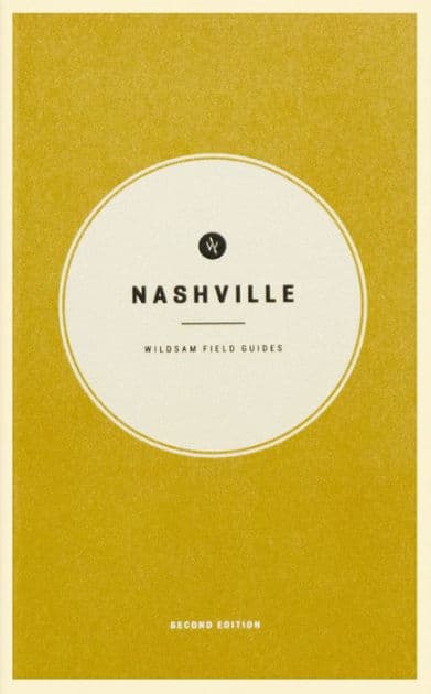 Wildsam Field Guides: Nashville by Taylor Bruce
