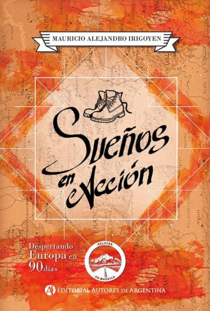 Sueños en acción: despertando Europa en 90 días by Mauricio A. Irigoyen