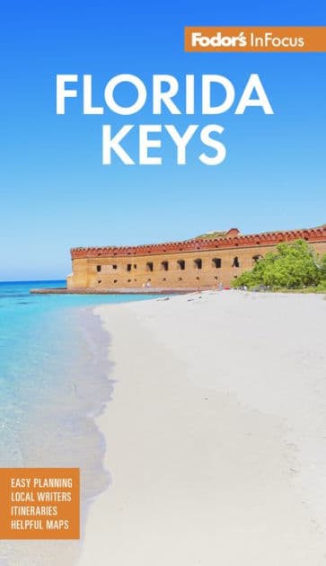 Fodor's InFocus Florida Keys: with Key West, Marathon & Key Largo by Fodor's Travel Publications