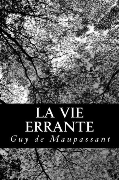 La vie errante by Guy de Maupassant
