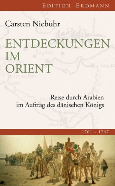 Entdeckungen im Orient: Reise durch Arabien im Auftrag des dänischen Königs by Carsten Niebuhr