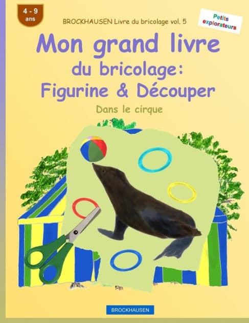BROCKHAUSEN Livre du bricolage vol. 5 - Mon grand livre du bricolage: Figurine & Découper: Dans le cirque by Dortje Golldack