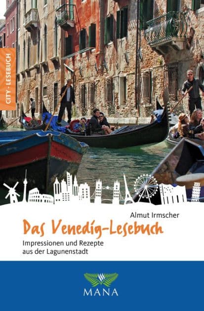 Das Venedig-Lesebuch: Impressionen und Rezepte aus der Lagunenstadt by Almut Irmscher