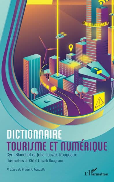 Dictionnaire tourisme et numérique by Cyril Blanchet