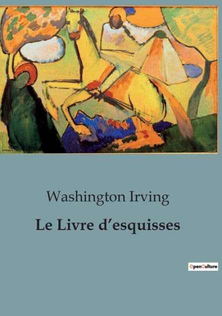 Le Livre d'esquisses by Washington Irving