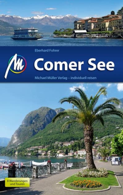 Comer See Reiseführer Michael Müller Verlag: Individuell reisen mit vielen praktischen Tipps by Eberhard Fohrer